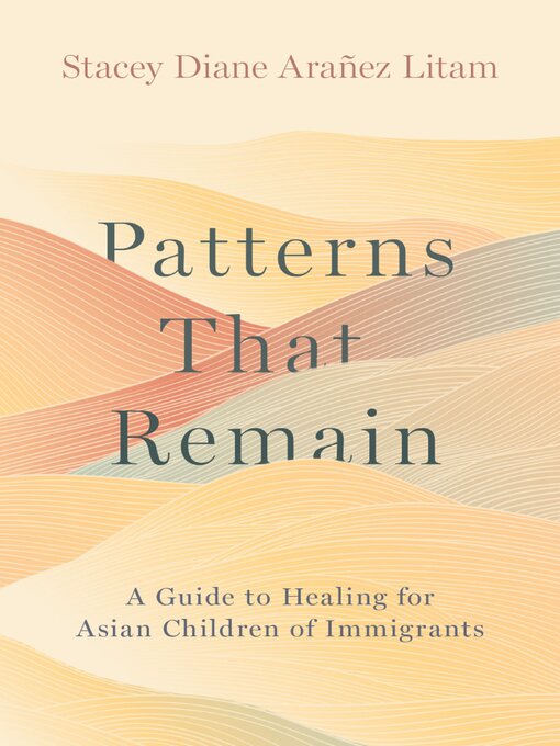 Title details for Patterns That Remain by Stacey Diane Arañez Litam - Available